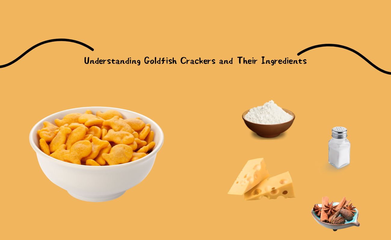 Understanding Goldfish Crackers and Their Ingredients